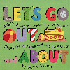 Let's Go Out and About